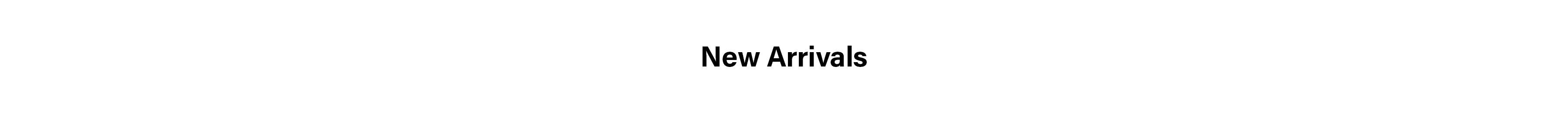 A white banner featuring the text New Arrivals